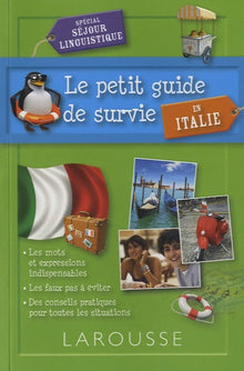Le petit guide de survie en Italie: Spécial séjour linguistique