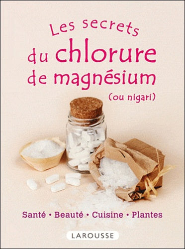 les secrets du chlorure de magnésium (ou nigari)