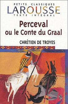 Bibliocollège - Perceval ou le conte du Graal, Chrétien de Troyes