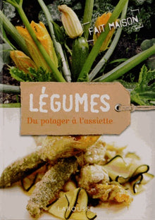 Légumes : Du potager à l'assiette