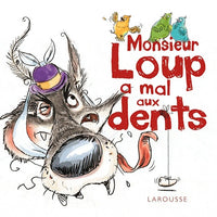 Monsieur Loup a mal aux dents