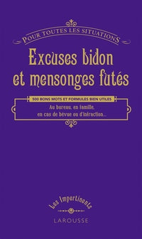 Excuses bidons et mensonges futés