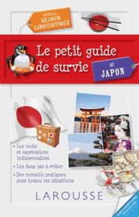 Le petit guide de survie au Japon: Spécial premier séjour