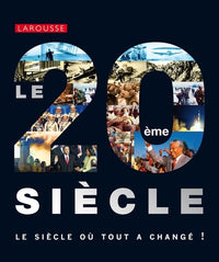 Le XXe siècle - Le siècle où tout a changé !