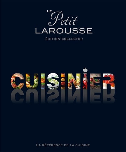 Le petit Larousse illustré cuisinier