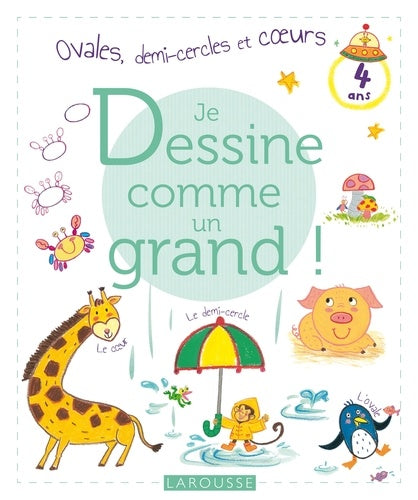 Je dessine comme un grand - Ovales, demi-cercles et coeurs