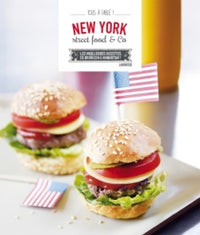 New York street food & Co: Les meilleures recettes de Brooklyn à Manhattan !