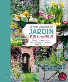 Le petit Larousse du Jardin mois par mois