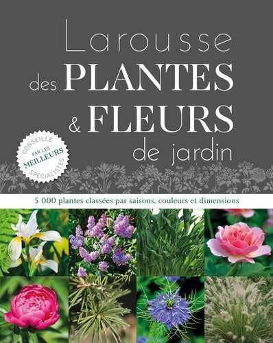 Larousse des plantes et fleurs de jardin