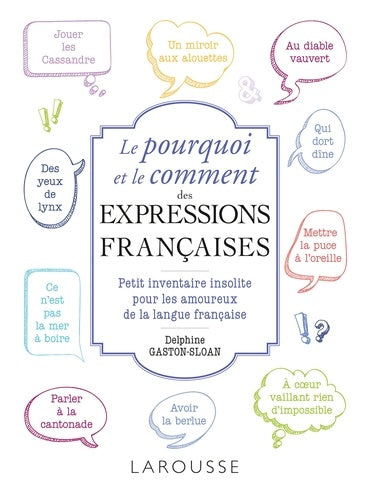Le pourquoi et le comment des expressions françaises