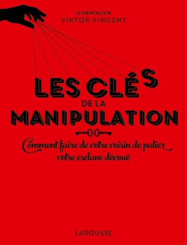 Les clefs de la manipulation