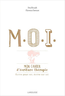 M.O.I, mon cahier d'écriture-thérapie