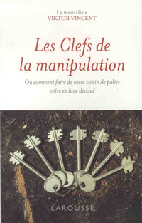 Les clefs de la manipulation