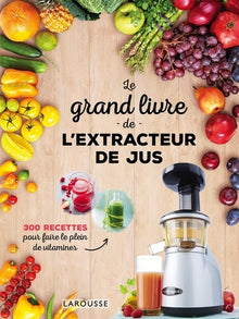 Le Grand Livre de L'extracteur de Jus