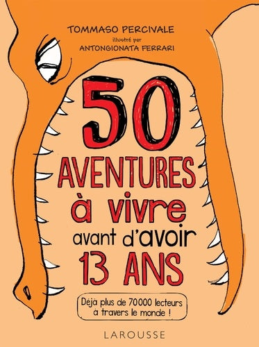 Les 50 aventures à vivre avant d'avoir 13 ans