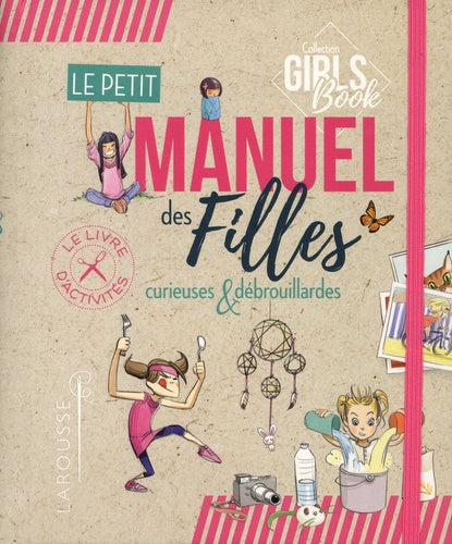 Le petit manuel des filles curieuses et débrouillardes