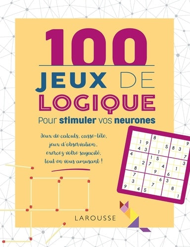 100 jeux de logique pour stimuler vos neurones