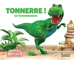 Tonnerre le tyrannosaure