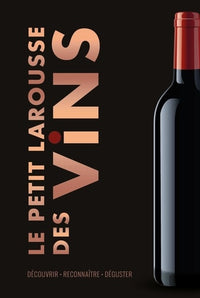 Le petit Larousse des vins