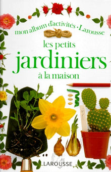 Les petits jardiniers à la maison