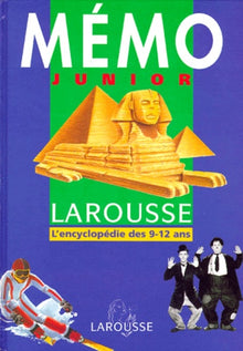 Mémo junior Larousse: L'encyclopédie des 9-12 an