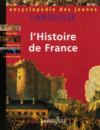 Encyclopédie des jeunes: L'histoire de France
