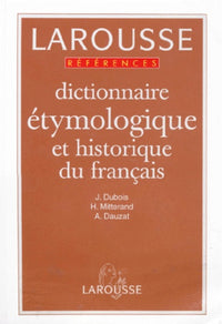 Dictionnaire étymologique et historique du français