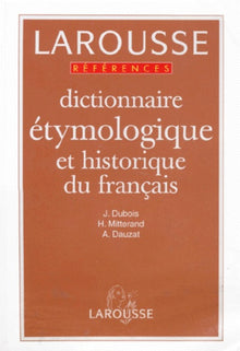 Dictionnaire étymologique et historique du français