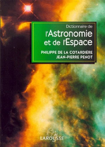 Dictionnaire de l'astronomie et de l'espace