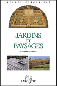 Jardins Et Paysages - Textes Critiques De L'antiquité À Nos Jours