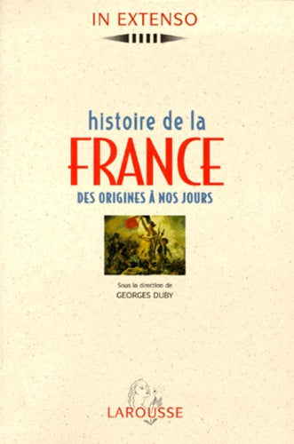 HISTOIRE DE LA FRANCE.: Des origines à nos jours