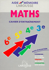 Maths. Tout Le Programme Du College Avec Cahier D'Entrainement