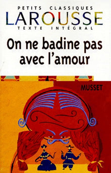on ne badine pas avec l'amour