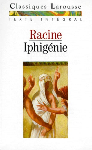 Iphigénie: Tragédie