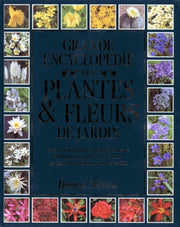 Grande encyclopédie des plantes & fleurs de jardin
