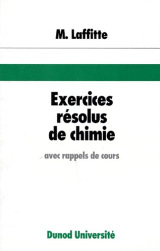 Exercices resolus de chimie. Avec rappels de cours