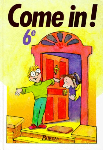 Come In : 6e. Manuel d'anglais