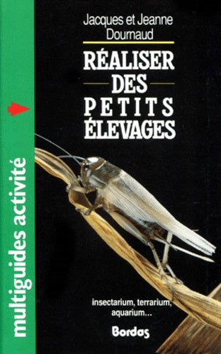 Réaliser des petits élevages