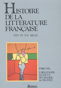Histoire de la littérature française: XIXe et XXe siècle