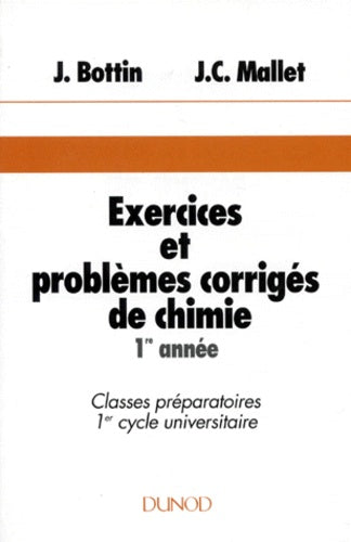 Exercices et problemes corriges de chimie. 1ere annee