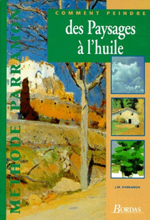 Comment peindre des paysages à l'huile