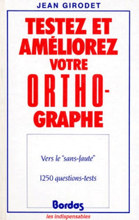 TESTEZ AMELIOR.ORTHOGR. (Ancienne Edition)