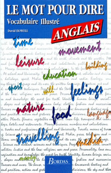 Le mot pour dire ANGLAIS - Vocabulaire illustré (Ancienne Edition)