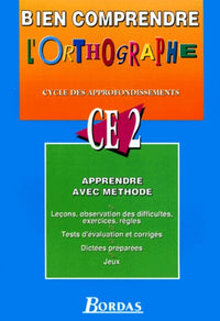 Bien comprendre et orthographier CE2