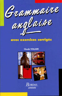 Grammaire anglaise avec exercices corrigés