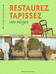 Restaurez, tapissez vos sièges