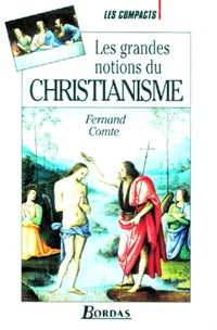 Les Grandes Notions du Christianisme
