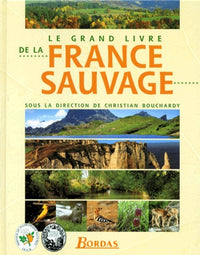 Le grand livre de la France sauvage