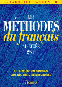 Les méthodes du français au lycée. Seconde et première