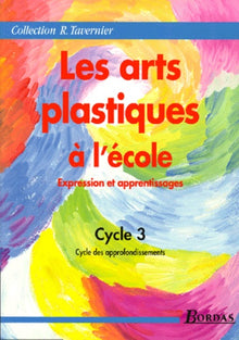 Les arts plastiques à l'école